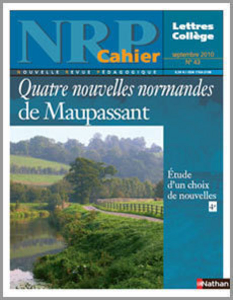 NRP Cahier Collège – Quatres nouvelles normandes de Maupassant – Septembre 2010 (Format PDF)