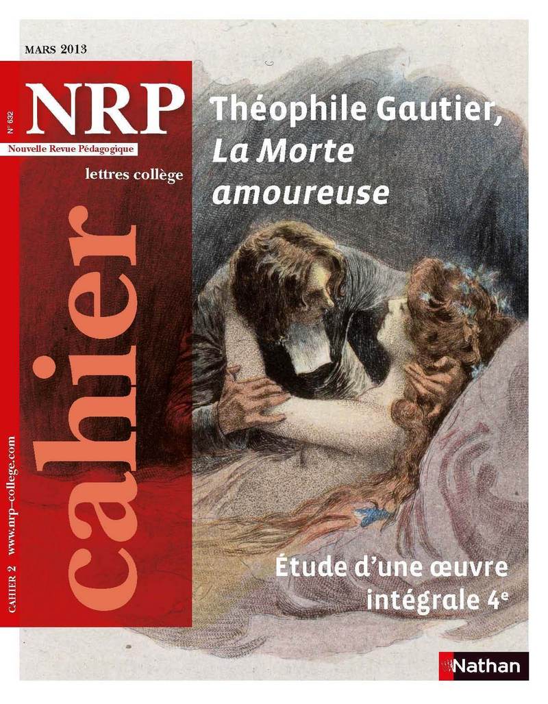 NRP Cahier Collège – Théophile Gautier La Morte amoureuse – Mars 2013 (Format PDF)