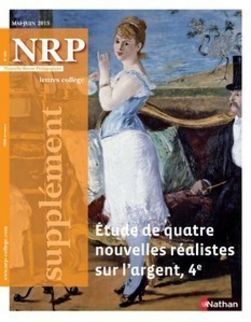 NRP Supplément Collège – Etudes de quatre nouvelles réalistes sur l’argent – Mai-Juin 2015 (Format PDF)
