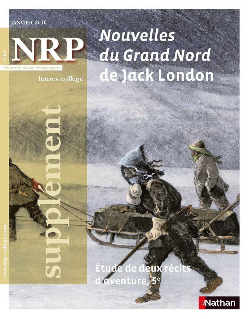 NRP Supplément Collège – Nouvelles du Grand Nord de Jack London – Janvier 2016 (Format PDF)