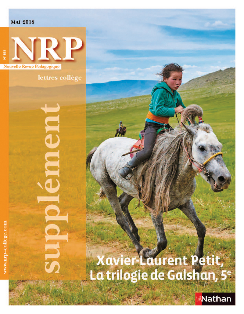 NRP Supplément Collège – Xavier-Laurent Petit, La trilogie de Galshan ? Mai/Juin 2018