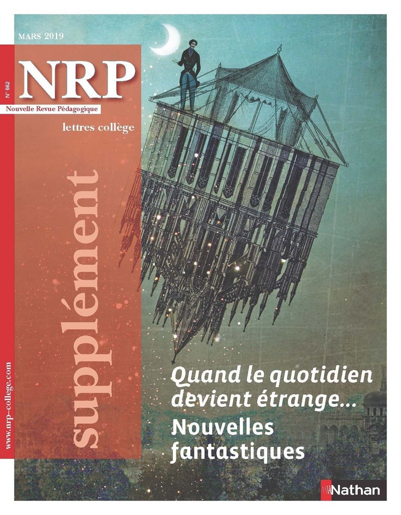 NRP Supplément Collège – Quand le quotidien devient étrange? Nouvelles fantastiques – Mars 2019
